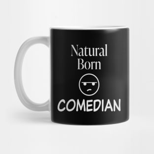 Natural Born Comedian Mug